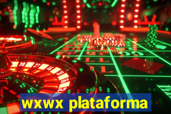 wxwx plataforma